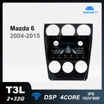 T3L Автомобильный Радиоприемник Android 11 для Mazda 6 2004-2015 Мультимедийный видеоплеер Аудио Стерео GPS Навигация DSP 2G + 32G IPS Без 2din 2 Din