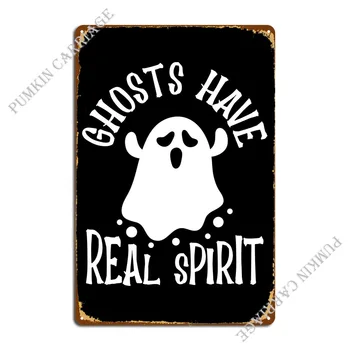 У призраков есть настоящий Дух Металлический плакат с надписью Rusty Party Персонализированная фреска Жестяной плакат с надписью