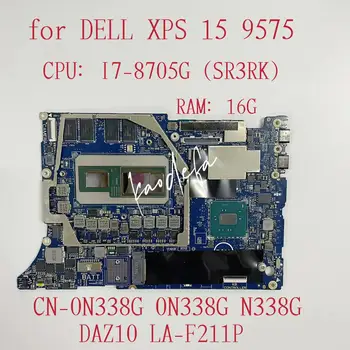 Материнская плата DAZI10 LA-F211P для ноутбука Dell XPS 15 9575 Процессор: I7-8705G SR3RK Оперативная память: 16G CN-0N338G 0N338G N338G Тест В порядке